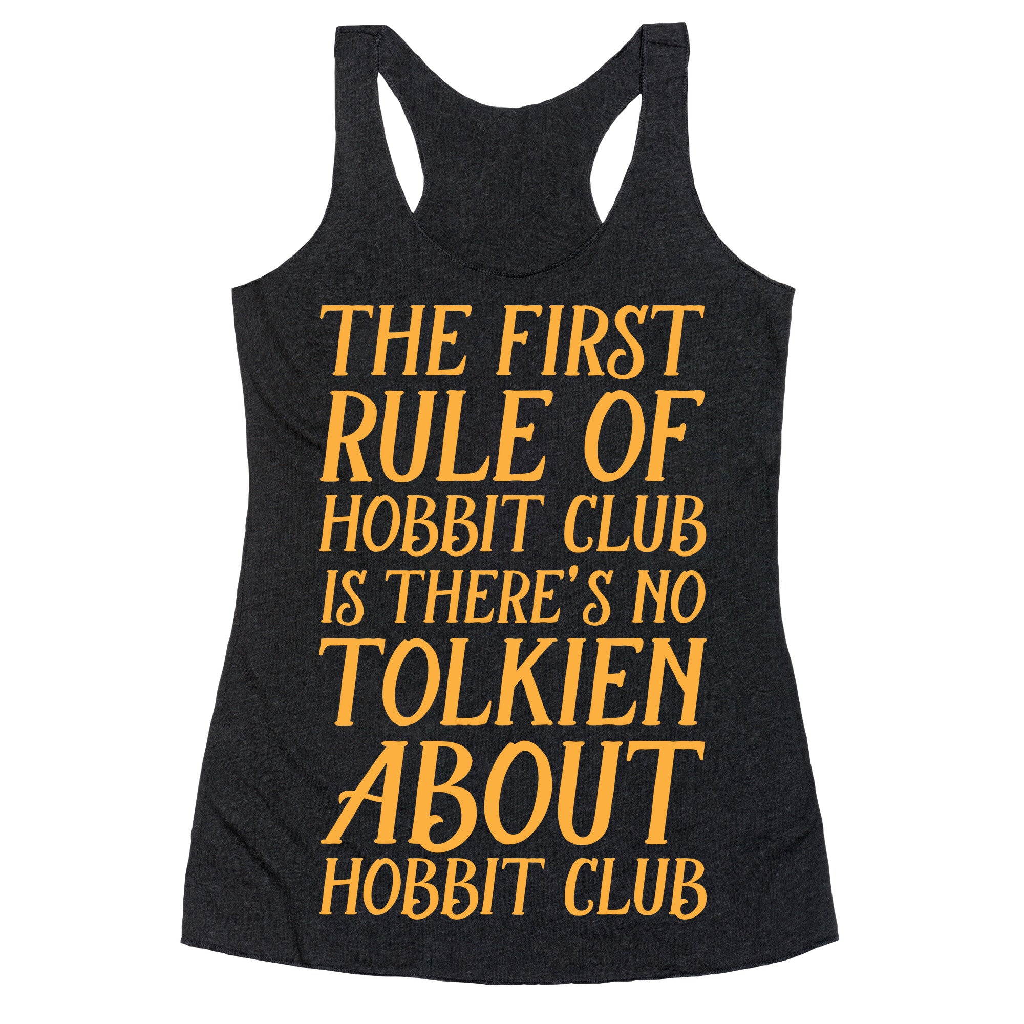 The First Rule Of Hobbit Club Is There's No Tolkien About Hobbit Club Racerback Tank